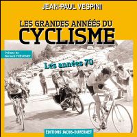 Les grandes années du cyclisme : les années 70. Publié le 05/12/12